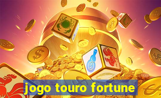 jogo touro fortune